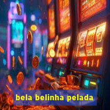 bela belinha pelada